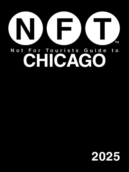 Title details for Not For Tourists Guide to Chicago 2025 by Not For Tourists - Available